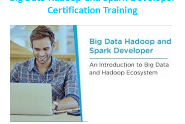 Big Data Hadoop and Spark Developer Certification Training