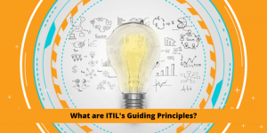 Les principes directeurs d'ITIL : comprendre les bases de la gestion des services IT